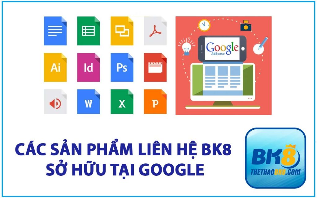Các sản phẩm liên hệ BK8 sở hữu tại Google